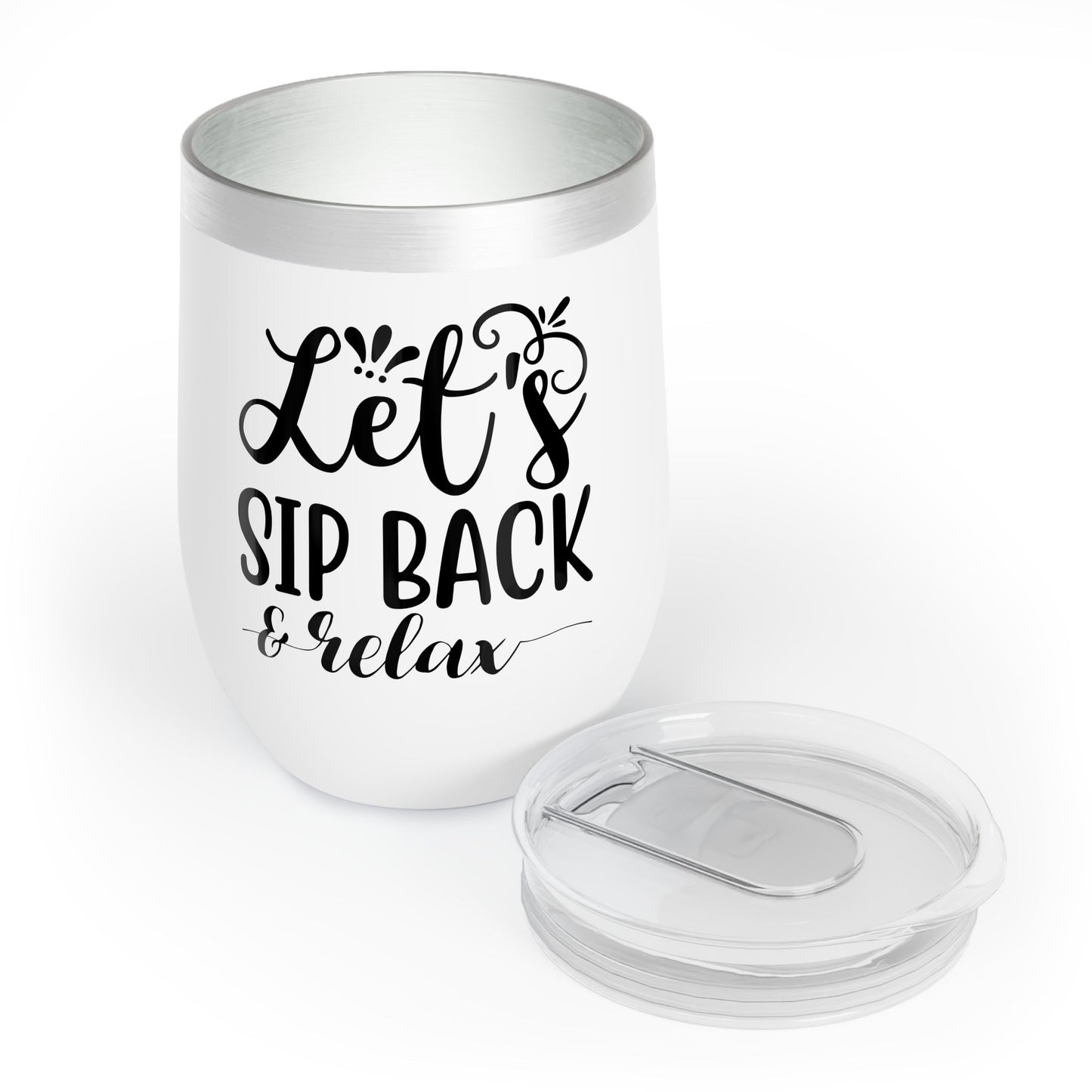 Sip Back And Relax Chill Wine Tumbler