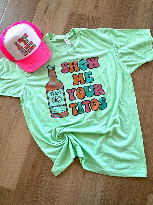 Show me your Titos- mint tee