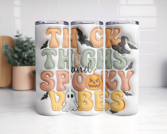 Thick thighs Spooky Vibes 3d illusion Tumbler