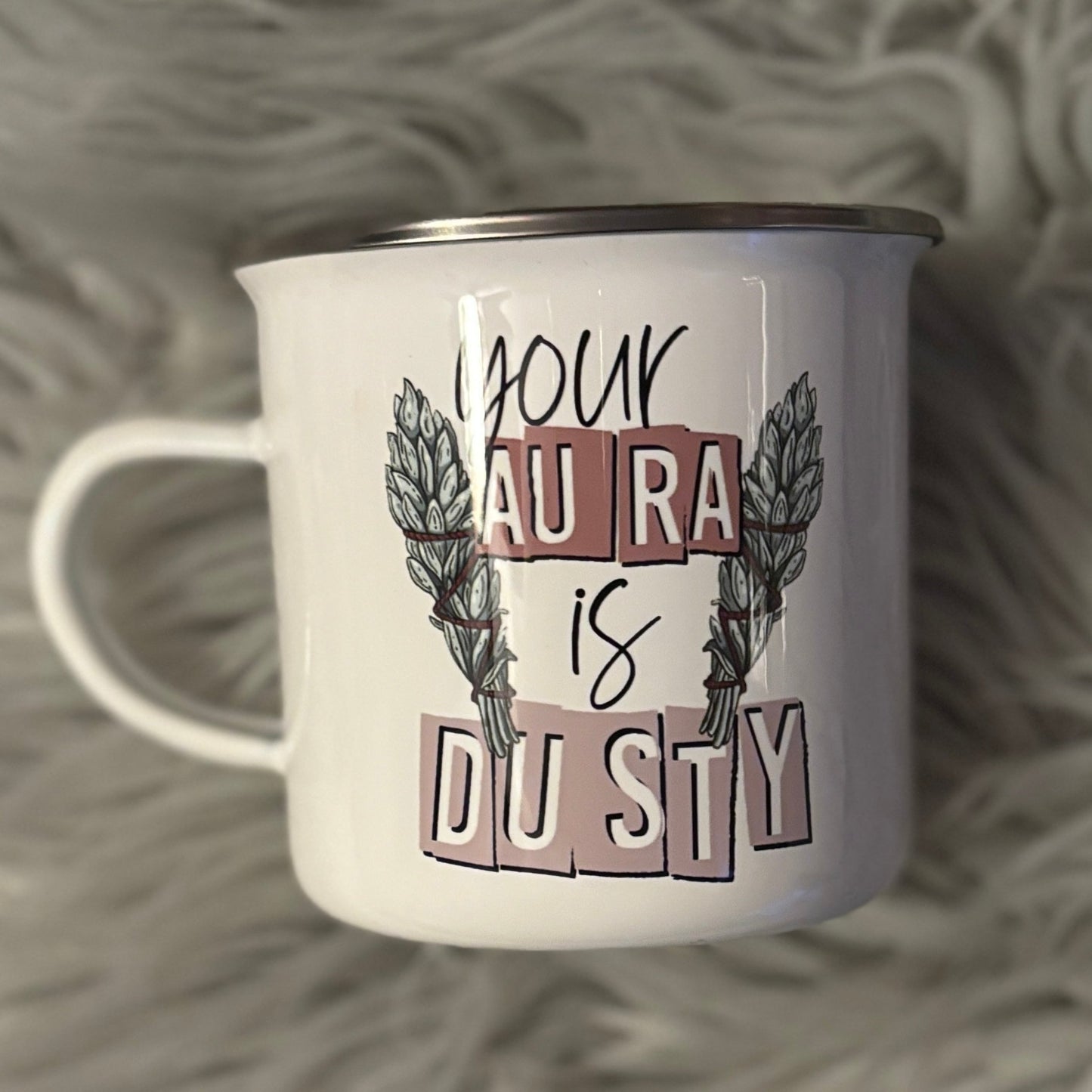 Your Aura is Dusty Mug