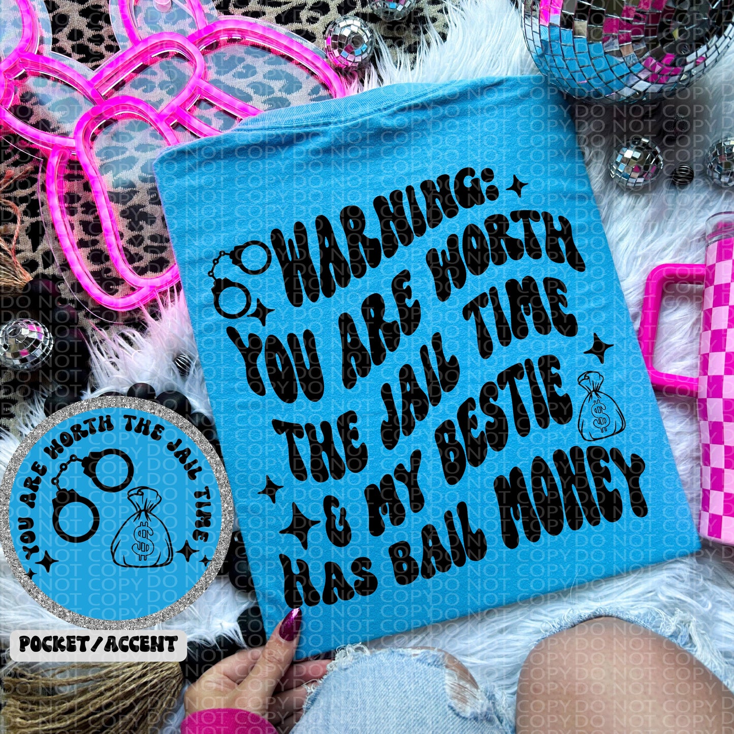 You Are Worth the Jail Time : BESTIE | comfort colors tee