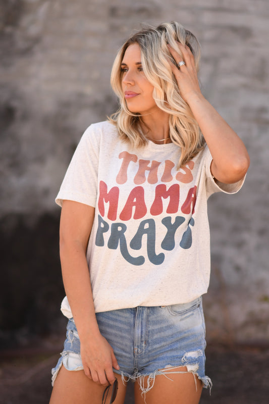 This Mama Prays Tee