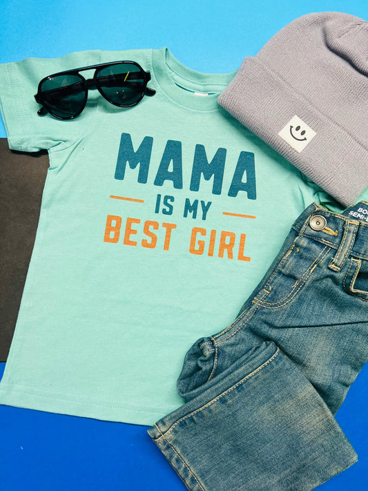 Mama Is My Best Girl Tee