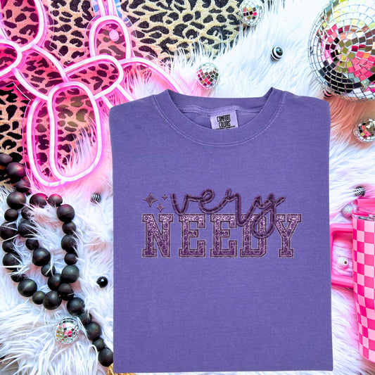 Very Needy | Comfort Colors Tee or Gildan Crewneck Sweatshirt