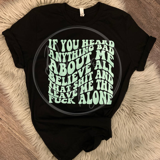 Leave me the fuck alone Tee