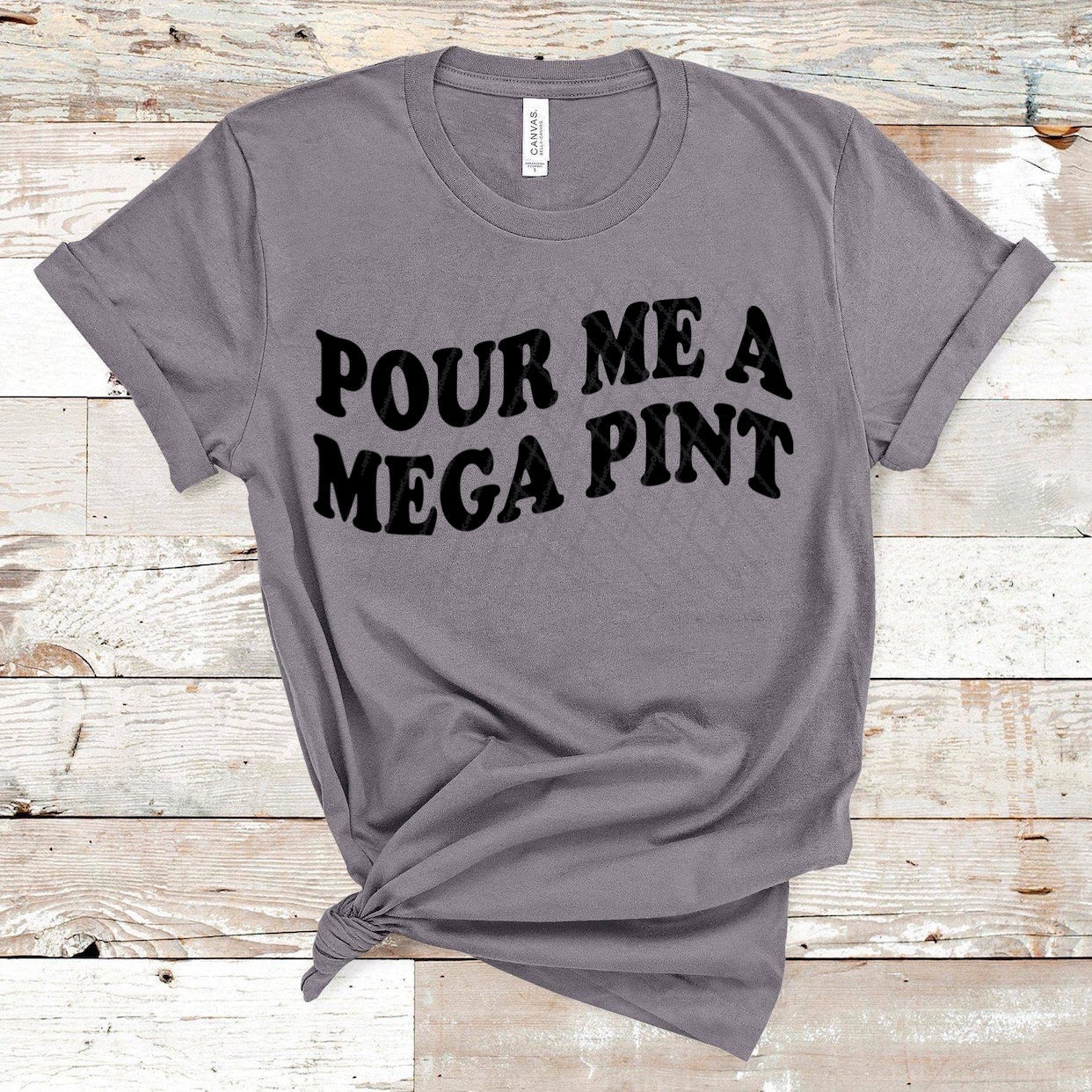 Pour Me A Mega Pint - JD - 10 Style Options